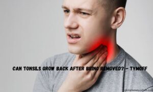 can tonsils grow back after being removed - tymoff